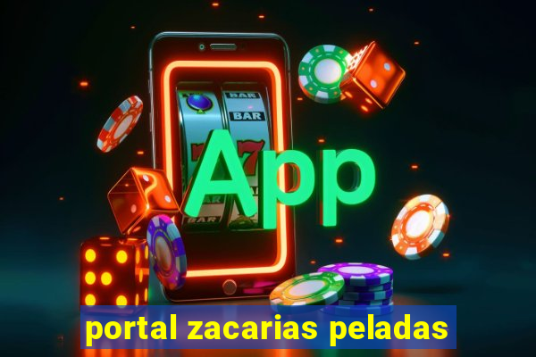 portal zacarias peladas